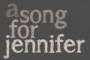 A Song for Jennifer Font