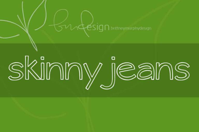 Skinny Jeans Font Graphic