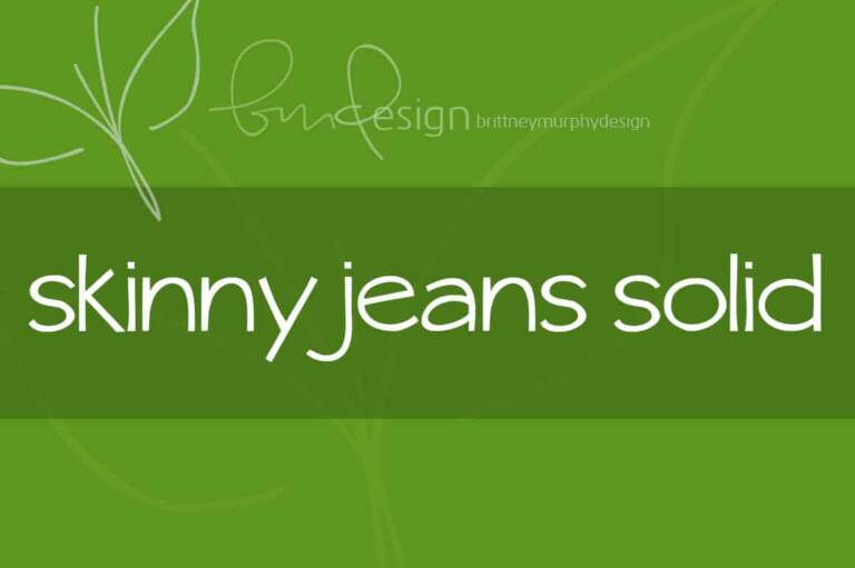 Skinny Jeans Solid Font