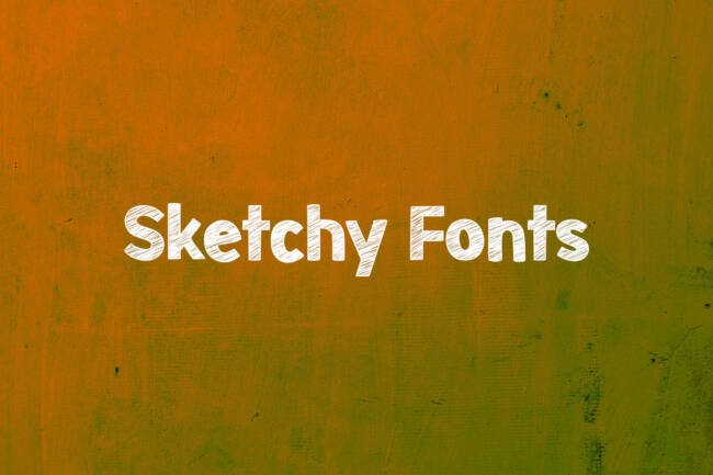 Sketchy Fonts