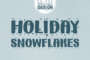 Holiday Snowflakes Font Title Image