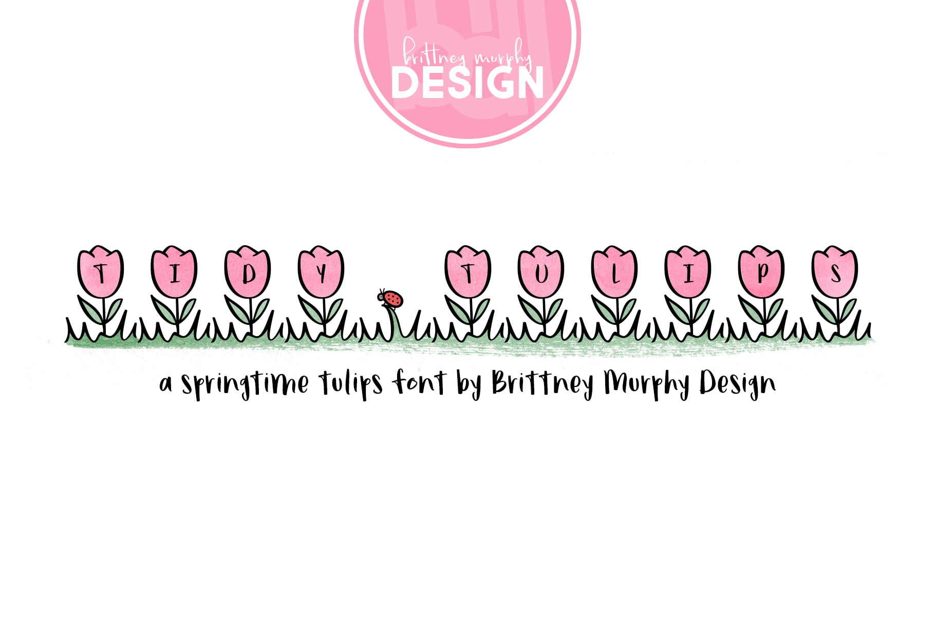 Tidy Tulips Font - Brittney Murphy Design